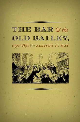 The Bar and the Old Bailey, 1750-1850 cover