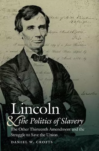 Lincoln and the Politics of Slavery cover