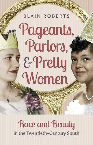 Pageants, Parlors, and Pretty Women cover
