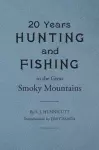 Twenty Years Hunting and Fishing in the Great Smoky Mountains cover