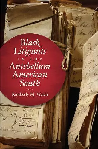 Black Litigants in the Antebellum American South cover