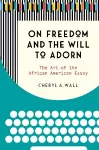 On Freedom and the Will to Adorn cover