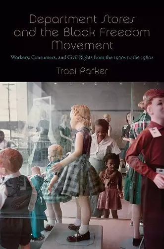 Department Stores and the Black Freedom Movement cover