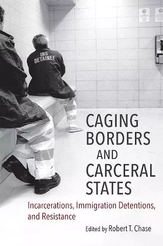 Caging Borders and Carceral States cover