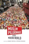 Muslim Pilgrimage in the Modern World cover