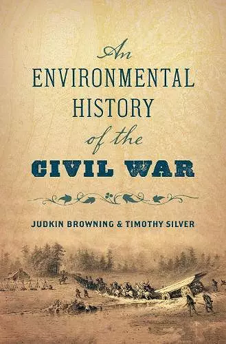 An Environmental History of the Civil War cover