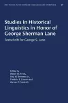 Studies in Historical Linguistics in Honor of George Sherman Lane cover