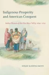 Indigenous Prosperity and American Conquest cover