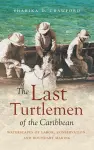 The Last Turtlemen of the Caribbean cover