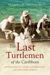 The Last Turtlemen of the Caribbean cover