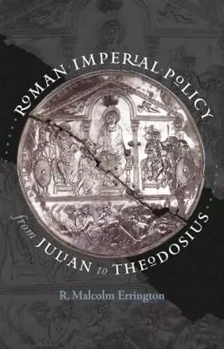 Roman Imperial Policy from Julian to Theodosius cover