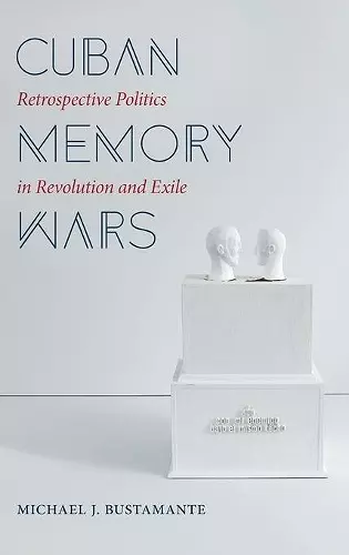 Cuban Memory Wars cover