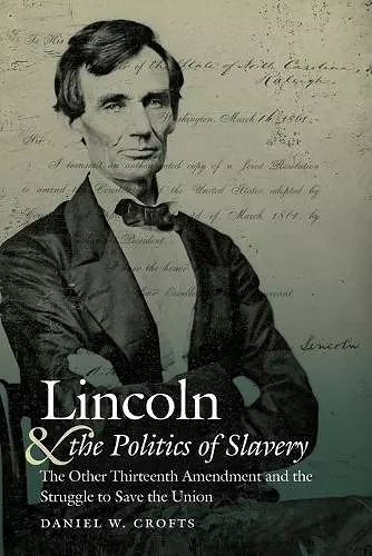 Lincoln and the Politics of Slavery cover