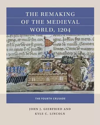 The Remaking of the Medieval World, 1204 cover