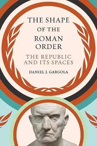 The Shape of the Roman Order cover
