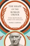 The Shape of the Roman Order cover