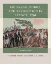 Rousseau, Burke, and Revolution in France, 1791 cover