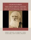 Charles Darwin, the Copley Medal, and the Rise of Naturalism, 1861-1864 cover