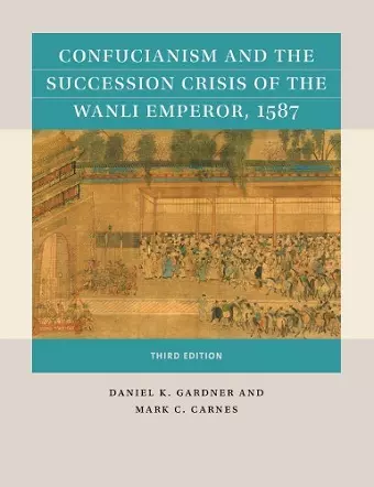 Confucianism and the Succession Crisis of the Wanli Emperor, 1587 cover