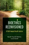 Bioethics Reenvisioned cover