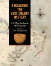 Excavating the Lost Colony Mystery cover