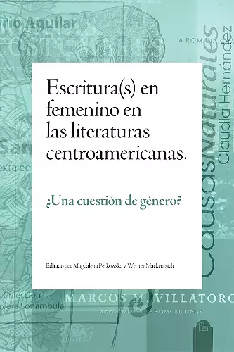 Escritura(s) en femenino en las literaturas centroamericanas cover