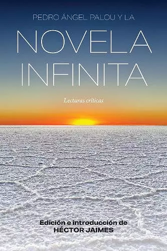 Pedro Ángel Palou y la novela infinita cover