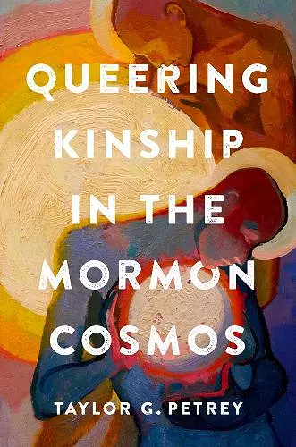 Queering Kinship in the Mormon Cosmos cover