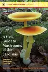 A Field Guide to Mushrooms of the Carolinas cover