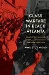 Class Warfare in Black Atlanta cover