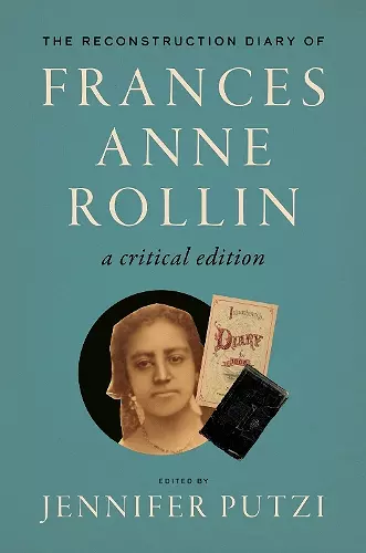 The Reconstruction Diary of Frances Anne Rollin cover