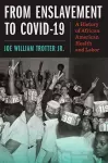 From Enslavement to COVID-19 cover