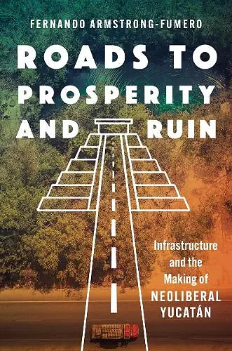 Roads to Prosperity and Ruin cover