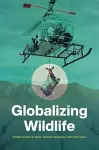 Globalizing Wildlife cover
