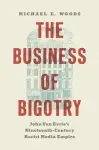 The Business of Bigotry cover