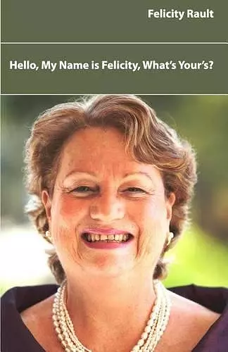 Hello, my Name is Felicity, What's Yours? cover