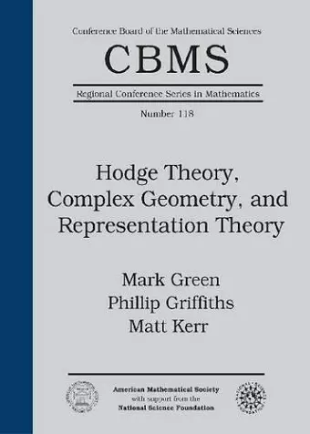 Hodge Theory, Complex Geometry, and Representation Theory cover