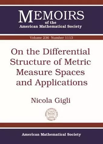 On the Differential Structure of Metric Measure Spaces and Applications cover