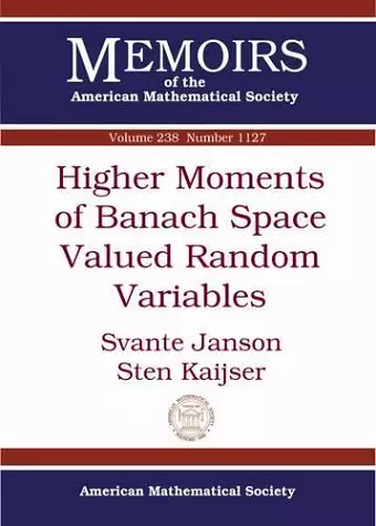 Higher Moments of Banach Space Valued Random Variables cover