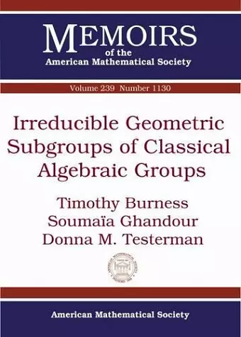 Irreducible Geometric Subgroups of Classical Algebraic Groups cover