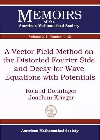 A Vector Field Method on the Distorted Fourier Side and Decay for Wave Equations with Potentials cover