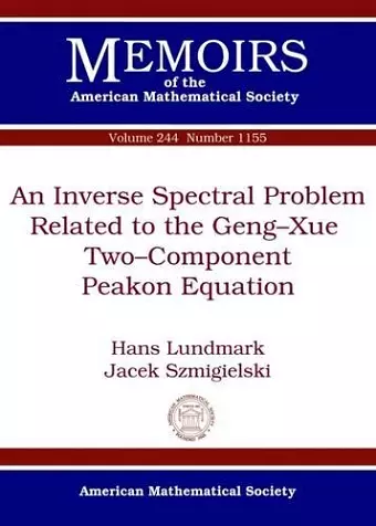 An Inverse Spectral Problem Related to the Geng-Xue Two-Component Peakon Equation cover