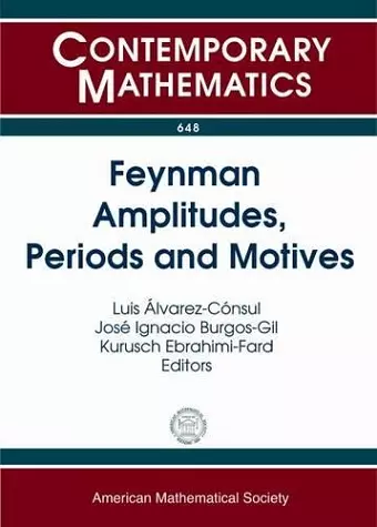 Feynman Amplitudes, Periods and Motives cover