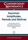 Feynman Amplitudes, Periods and Motives cover