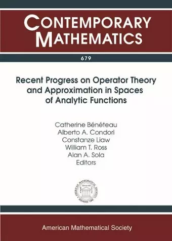 Recent Progress on Operator Theory and Approximation in Spaces of Analytic Functions cover