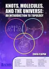 Knots, Molecules, and the Universe cover