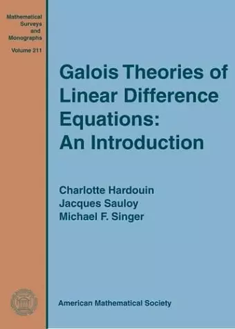 Galois Theories of Linear Difference Equations: An Introduction cover