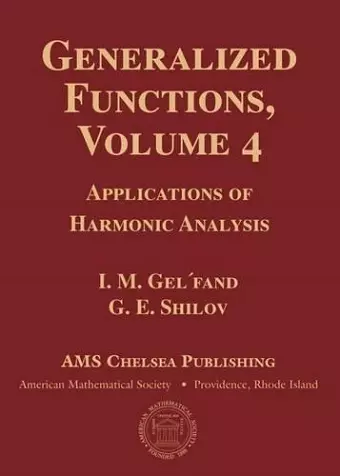 Generalized Functions, Volume 4 cover