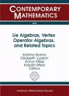 Lie Algebras, Vertex Operator Algebras, and Related Topics cover