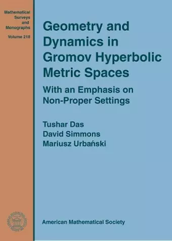 Geometry and Dynamics in Gromov Hyperbolic Metric Spaces cover